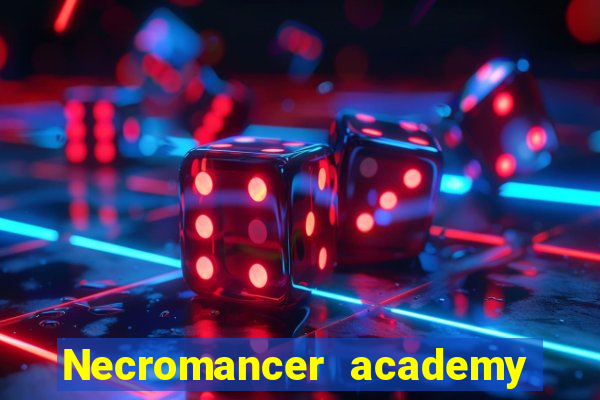 Necromancer academy and the genius summoner 63